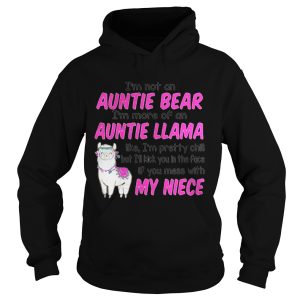 I'm not an auntie bear I'm more of an auntie llama like T Shirt 1