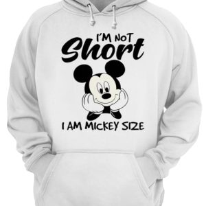 I'm not short I am mickey mouse size shirt 3