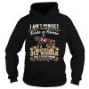 I Aint Perfect But I Can Still Ride A Horse For An Old Woman Thats Close Enough shirt
