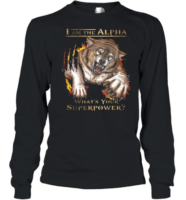 I Am The Alpha What’s Your Superpower Tiger T-shirt