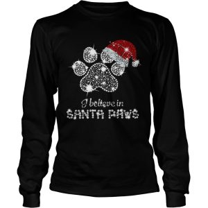 I Believe In Santa Paws Diamond Christmas shirt 2