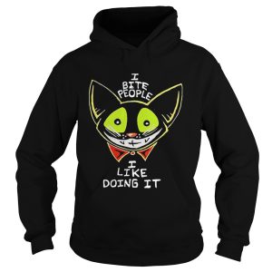 I Bite People I Like Doing It shirt 1