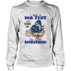 I Did A DNA Test And Found Out Im 100 Bookdragon shirt