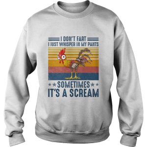 I Dont Fart I Just Whisper In My Pants Sometimes Its A Scream Chicken Vintage Retro shirt 2