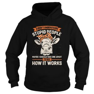 I Dont Understand Stupid People Maybe I Should Take One Apart To See How It Works Cow Headband shi