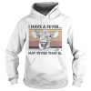 I HAVE A FEVER HAY FEVER THAT IS COW VINTAGE RETRO shirt