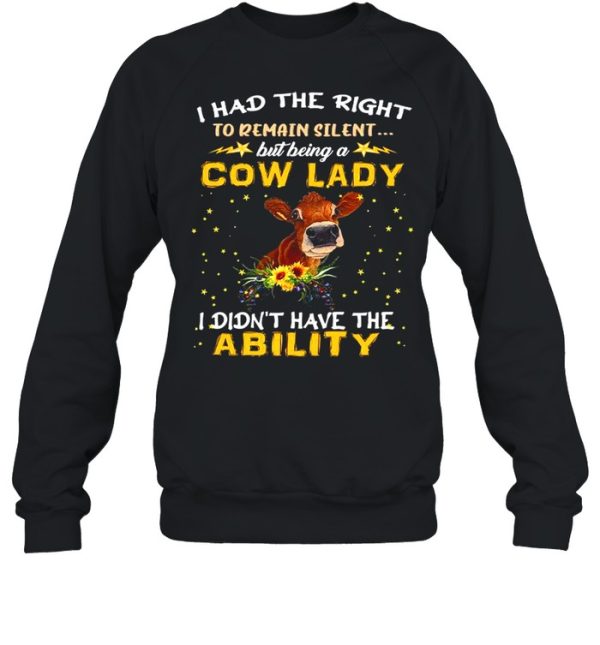 I Had The Right To Remain Silent Cow Lady shirt