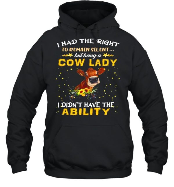 I Had The Right To Remain Silent Cow Lady shirt