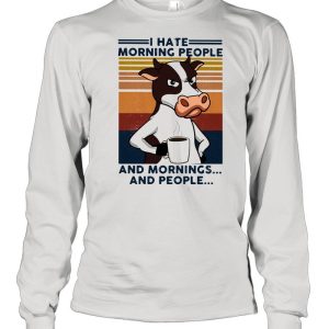 I Hate Morning People And Mornings And People Cow Vintage Shirt 1