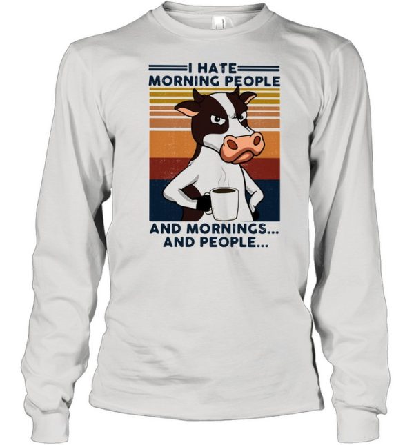 I Hate Morning People And Mornings And People Cow Vintage Shirt