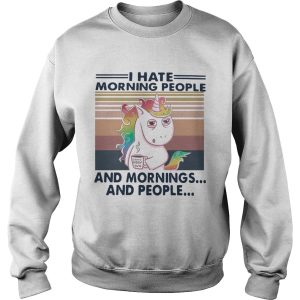 I Hate Morning People And Mornings And People Vintage shirt