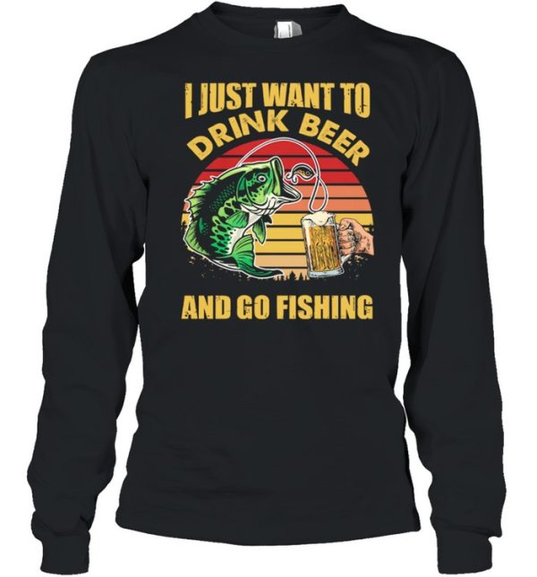 I Just Want To Drink Beer And Go Fishing Vintage Retro shirt