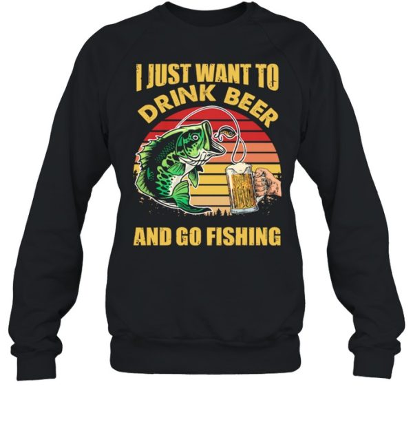 I Just Want To Drink Beer And Go Fishing Vintage Retro shirt