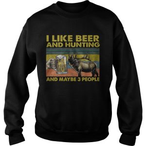 I Like Beer And Hunting And Maybe 3 People shirt 3