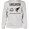 I Like Coffee And Pigeon Racing And Maybe 3 People shirt
