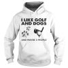 I Like Golf And Dogs And Maybe 3 People shirt