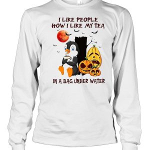 I Like People How I Like My Tea In A Bag Under Water T-shirt
