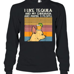 I Like Tequila And My Chihuahua And Maybe 3 People Dog Drinking Vintage Shirt 1