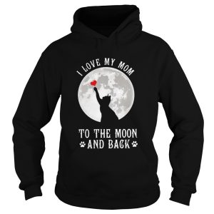 I Love Mom To The Moon And Back shirt