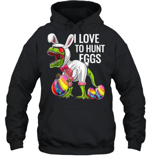 I Love To Hunt Egg Tee Shirt