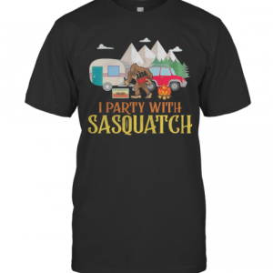 I Party With Sasquatch Car Fire Tree Moutain T-Shirt