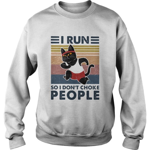 I Run So I Dont Choke People Cat Vintage Retro shirt