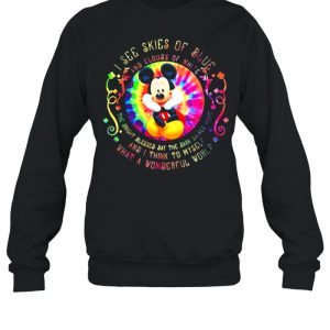 I See Skies Of Blue And Clouds Of White And I Think To Myself What A Wonderful World Mickey Mouse Hippie Shirt 2