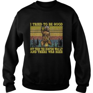 I TRIED TO BE GOOD BUT THEN THE BONFIRE WAS LIT AND THERE WAS BEER BEAR VINTAGE RETRO shirt 2