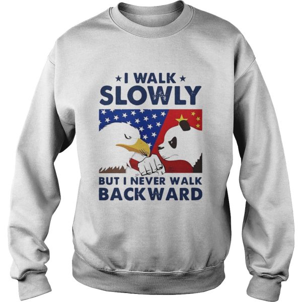 I Walk Slowly But I Never Walk Backward American Flag shirt