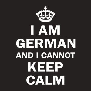 I am German and I cannot keep calm T shirt 2