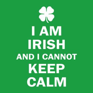 I am Irish and I cannot keep calm T shirt 2