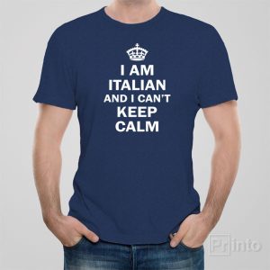 I am Italian and I cannot keep calm – T-shirt