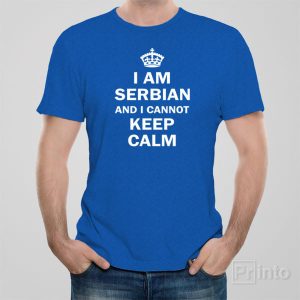 I am Serbian and I cannot keep calm T shirt 1