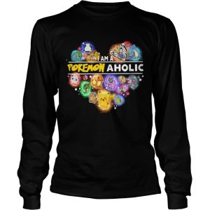 I am a Pokemon aholic shirt 2