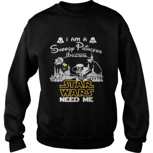 I am a Snoopy princess unless Star Wars need me shirt 3