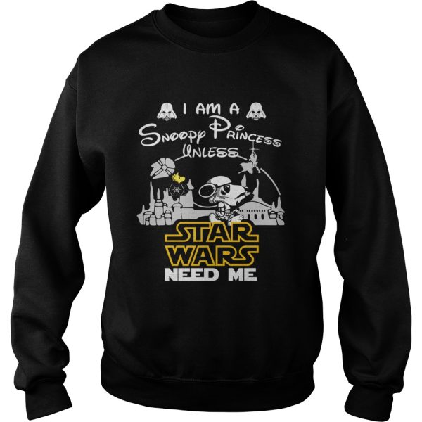 I am a Snoopy princess unless Star Wars need me shirt