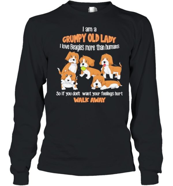 I am a grumpy old lady I love Beagles more than humans shirt