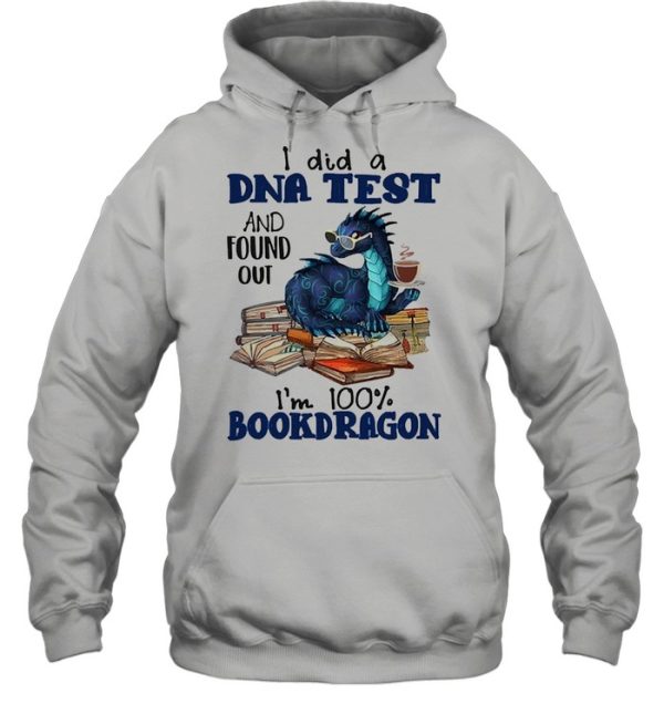 I did a dna test and found out Im 100 book dragon reading lovers shirt