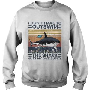 I dont have to outswim the shark just my dive buddy vintage retro shirt