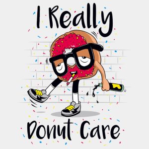I donut care – T-shirt