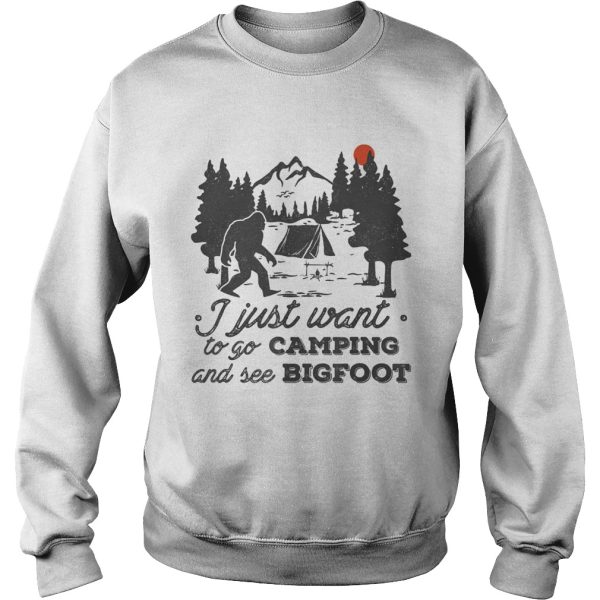 I just want to go camping and see bigfoot sunset shirt