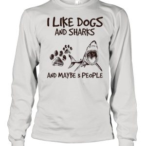 I like dogs and sharks and maybe 3 people shirt