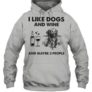 I like golden retriever and wine and maybe 3 people shirt 3