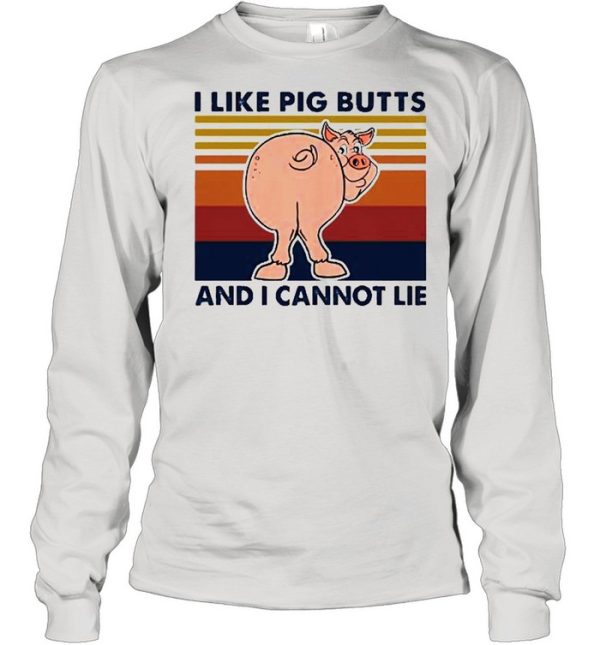 I like pig butts and I cannot lie vintage shirt