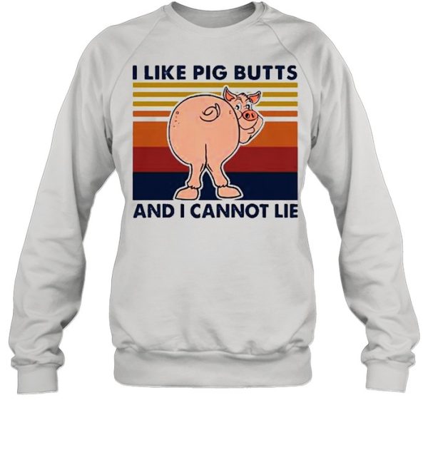 I like pig butts and I cannot lie vintage shirt