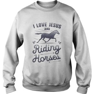 I love jesus and riding horses shirt