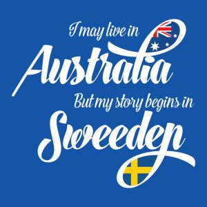 I may live in Australia but my story begins in Sweden T shirt 2