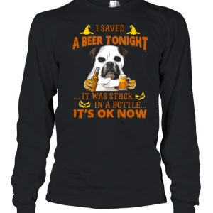 I saved a beer tonight it was stuck in a bottle it's ok now shirt 1