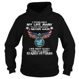 I spent half my life away to give them what i never had life isnt easy as a seabee veteran eagles 1