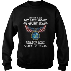 I spent half my life away to give them what i never had life isnt easy as a seabee veteran eagles 2